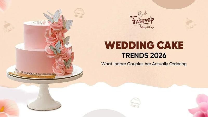 Wedding Cake Trends 2026: What Indore Couples Are Actually Ordering