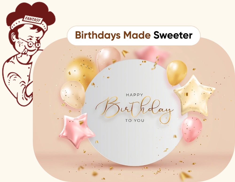Birthdays Made Sweeter